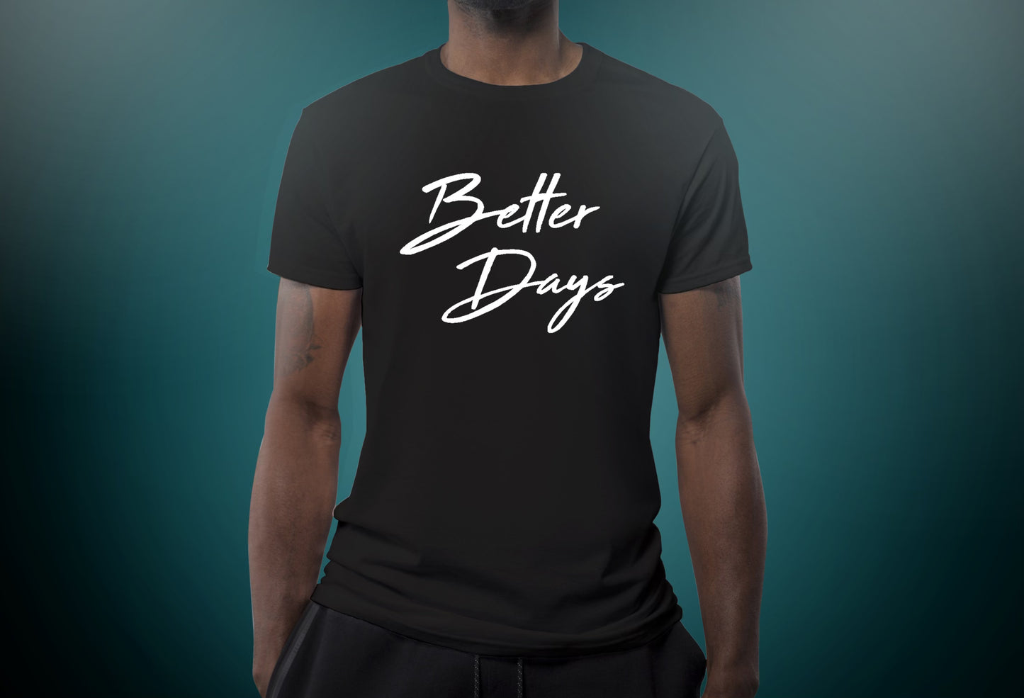 Better Days T-Shirt