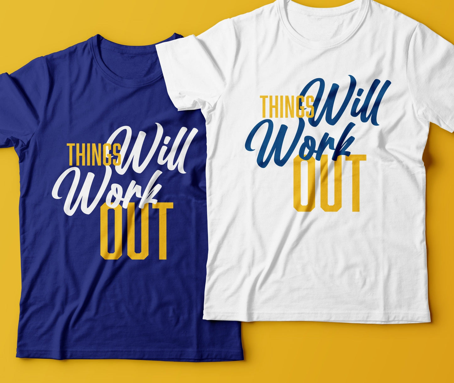 Things Will Work Out T-Shirt